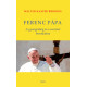 Ferenc pápa – a gyengédség és a szeretet forradalma. Teológiai gyökerek és lelkipásztori távlatok
