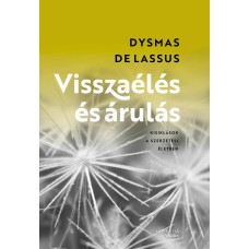 Visszaélés és árulás. Kisiklások a szerzetesi életben
